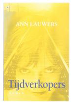 Tijdverkopers 9789044301120 Ann Lauwers, Boeken, Verzenden, Gelezen, Ann Lauwers
