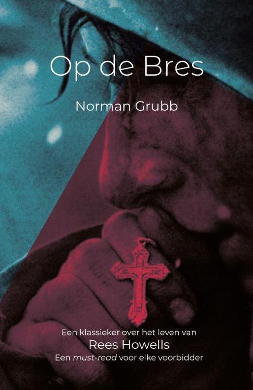 Op de bres 9789079026074 Norman Grubb, Boeken, Godsdienst en Theologie, Zo goed als nieuw, Verzenden