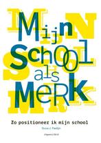 Mijn school als merk - Guus J. Pastijn - 9789079336401 - Pap, Livres, Livres d'étude & Cours, Verzenden