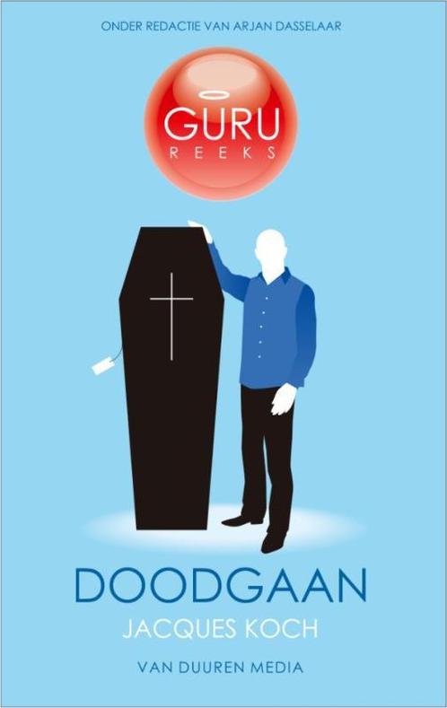 Guru-Reeks: Doodgaan 9789059404588 Jacques Koch, Boeken, Politiek en Maatschappij, Zo goed als nieuw, Verzenden