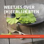 Weetjes over (h)eerlijk eten 9789081821520 Rineke Dijkinga, Boeken, Verzenden, Gelezen, Rineke Dijkinga