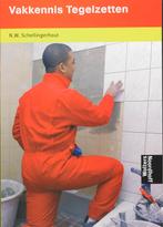 Vakkennis tegelzetten 9789001708917 N.W. Schellingerhout, Boeken, Techniek, Verzenden, Zo goed als nieuw, N.W. Schellingerhout