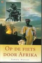 Op de fiets door Afrika 9789044306477 Pamela Watson, Verzenden, Zo goed als nieuw, Pamela Watson