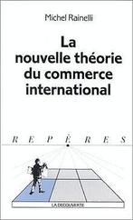 La nouvelle theorie du commerce international  Rainel..., Boeken, Gelezen, Rainelli Michel, Verzenden