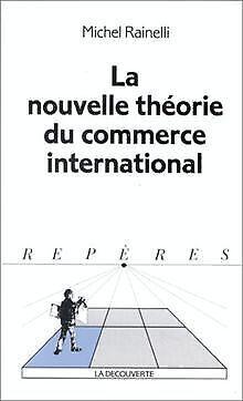 La nouvelle theorie du commerce international  Rainel..., Livres, Livres Autre, Envoi