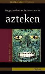 De geschiedenis en de cultuur van de Azteken / Historische, Verzenden, Gelezen, B. Ralph Lewis