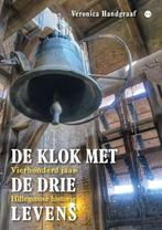 De klok met de drie levens 9789464894547 Veronica Handgraaf, Verzenden, Gelezen, Veronica Handgraaf