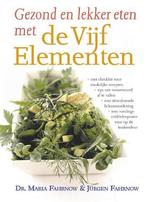 Gezond en lekker eten met de vijf elementen 9789063784171, Boeken, Verzenden, Gelezen, M. Fahrnow