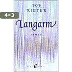 LANGARM 9789056890650 B. Rigter, Verzenden, Gelezen, B. Rigter