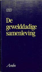 De gewelddadige samenleving 9789026313325 Hans Achterhuis, Boeken, Verzenden, Gelezen, Hans Achterhuis