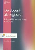 De docent als regisseur / Leerboek 9789001823023, Livres, Livres d'étude & Cours, Verzenden, Gerard van der Laan