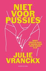 Niet voor pussies 9789464102802 Julie Vranckx, Verzenden, Zo goed als nieuw, Julie Vranckx