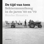 De tijd van toen 9789491536564 Bouke Henstra, Verzenden, Zo goed als nieuw, Bouke Henstra