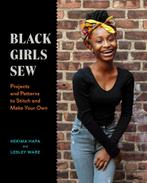 Black Girls Sew: Creative Sewing Projects for a Fashionable, Boeken, Verzenden, Gelezen, Lesley Ware and Hekima Hapa