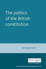 Politics Today-The Politics of the British Constitution, Michael Foley, Foley, Verzenden