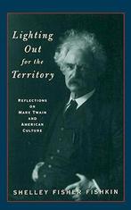 Lighting Out for the Territory - Reflections on Mark Twain, Nieuw, Nederlands, Verzenden