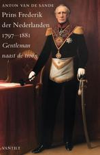 Prins Frederik der Nederlanden 1797-1881 9789460041228, Boeken, Politiek en Maatschappij, Anton van de Sande, Zo goed als nieuw