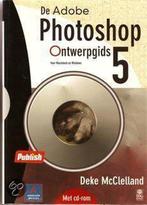 De Adobe Photoshop 5 ontwerpgids 9789067899987, Boeken, Gelezen, Deke Mcclelland, Verzenden