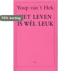 Het leven is wél leuk 9789060055656 Youp van t Hek, Verzenden, Gelezen, Youp van 't Hek