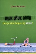 Druk druk druk 9789461310606 Lieve Swinnen, Boeken, Verzenden, Zo goed als nieuw, Lieve Swinnen