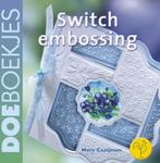 Switch embossing / Doeboekjes 9789021334820 M. Cozijnsen, Verzenden, Zo goed als nieuw, M. Cozijnsen