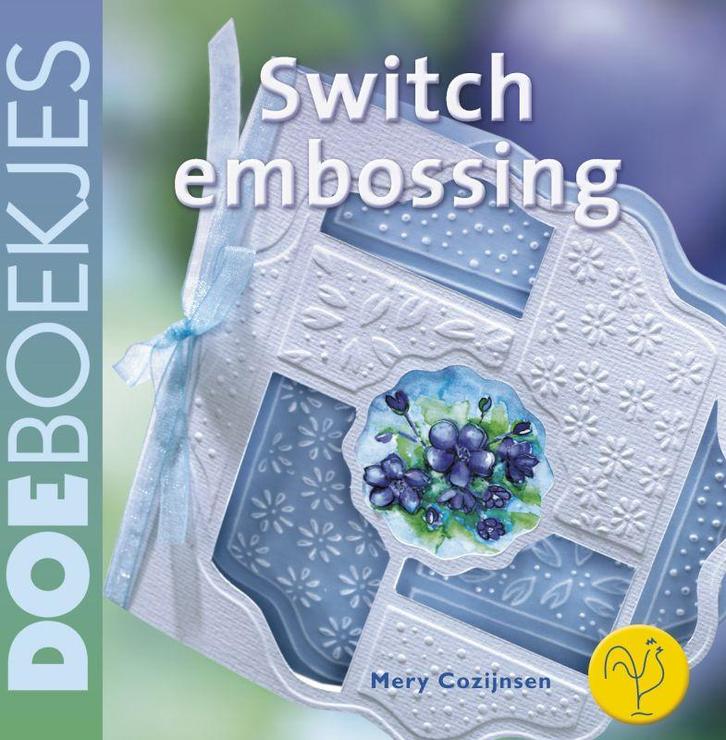 Switch embossing / Doeboekjes 9789021334820 M. Cozijnsen, Boeken, Hobby en Vrije tijd, Zo goed als nieuw, Verzenden