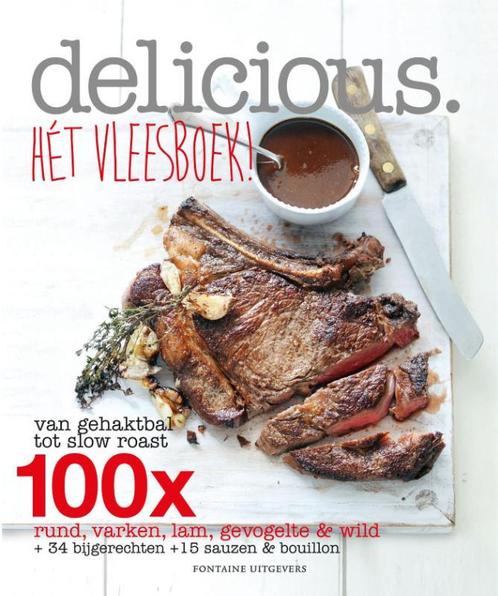 Hét vleesboek! / Delicious. 9789059565135, Boeken, Kookboeken, Gelezen, Verzenden