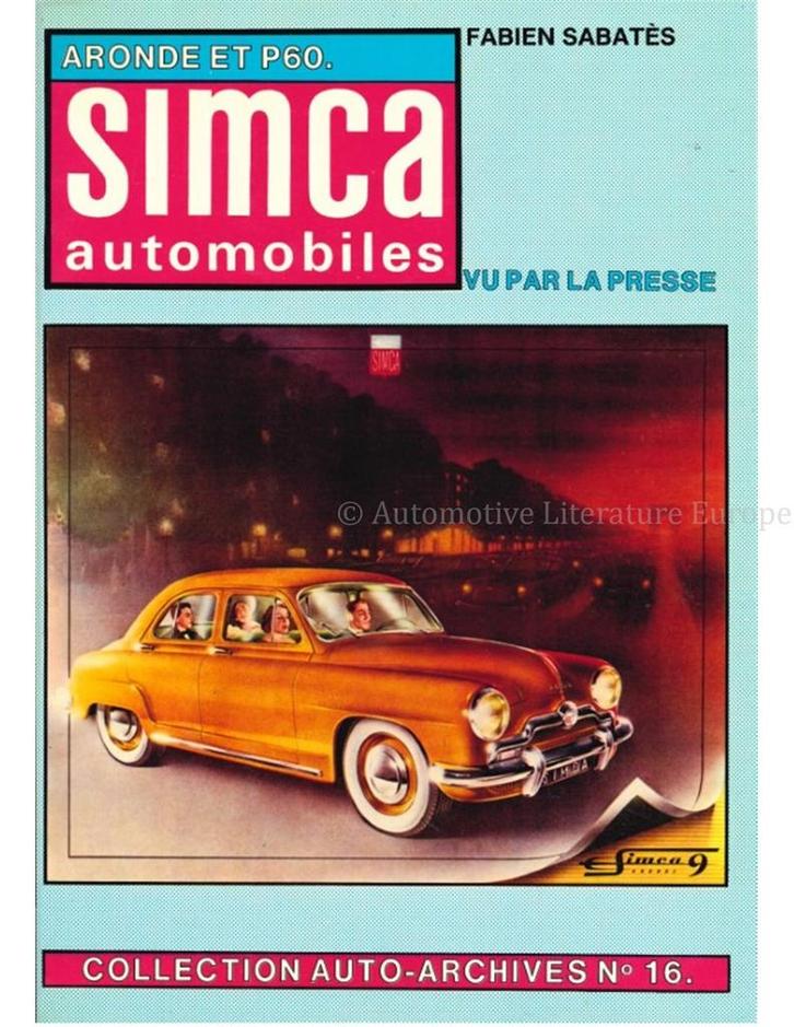 SIMCA AUTOMOBILES, ARONDE ET P60, VU PAR LA PRESSE, Livres, Autos | Livres