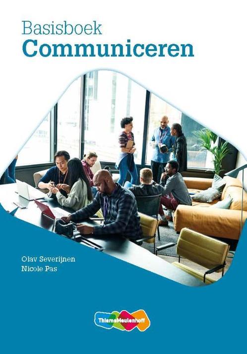 Basisboek communiceren 9789006210163 Olav Severijnen, Boeken, Economie, Management en Marketing, Gelezen, Verzenden