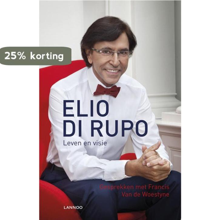 Elio Di Rupo 9789401400619 Francis van de Woestyne, Boeken, Politiek en Maatschappij, Gelezen, Verzenden