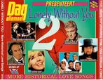 Various - Lonely Without You 2 - More Historical Love Songs, Cd's en Dvd's, Verzenden, Gebruikt