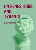 On Genes, Gods and Tyrants : The Biological Cau. Cela-Conde,, Penelope Lock, Camilo J. Cela-Conde, Zo goed als nieuw, Verzenden