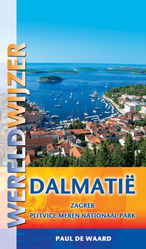 Dalmatië / Wereldwijzer 9789038918891 Paul de Waard, Boeken, Reisgidsen, Gelezen, Verzenden