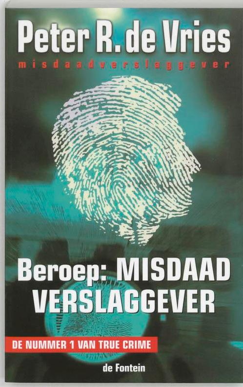 Beroep : misdaadverslaggever 9789026118944 P.R. de Vries, Boeken, Thrillers, Gelezen, Verzenden