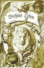 Brehms Leben - Alfred Edmund Brehm, Der Autor V. Neumann,, Neumann, Carl Wilhelm, Verzenden