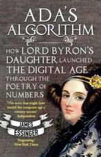 Adas Algorithm: How Ada Lovelace, Lord Byrons Daughter,, Boeken, Verzenden, Gelezen, James Essinger