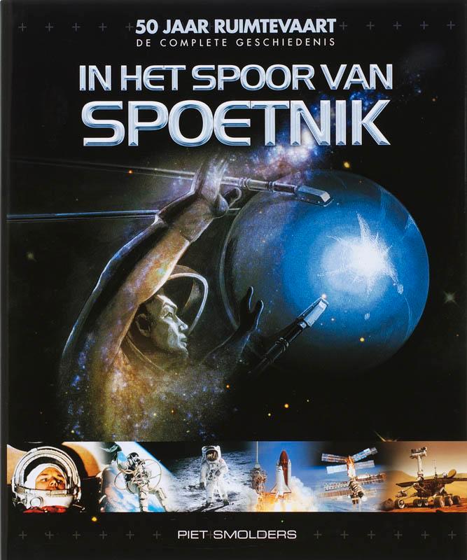 In Het Spoor Van Spoetnik 9789085104049 P. Smolders, Boeken, Hobby en Vrije tijd, Zo goed als nieuw, Verzenden