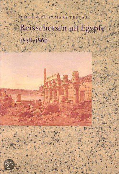 Reisschetsen uit Egypte 1858-1860 9789061790709, Boeken, Kunst en Cultuur | Beeldend, Gelezen, Verzenden