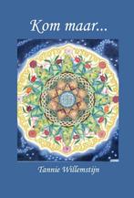 Kom maar... 9789492247377 Tannie Willemstijn, Boeken, Verzenden, Zo goed als nieuw, Tannie Willemstijn