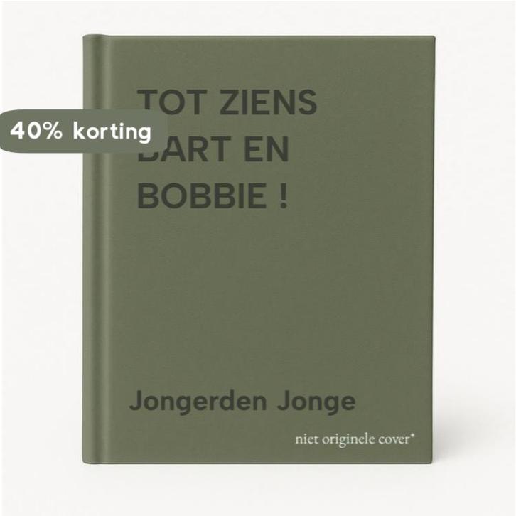 TOT ZIENS BART EN BOBBIE ! 9789033109089 Jongerden Jonge, Boeken, Kinderboeken | Jeugd | 13 jaar en ouder, Gelezen, Verzenden