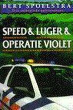 Speed & luger & operatie violet 9789022523698, Gelezen, Spoelstra, Verzenden