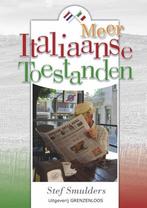 Meer Italiaanse toestanden 9789461851369 Stef Smulders, Boeken, Reisgidsen, Verzenden, Gelezen, Stef Smulders