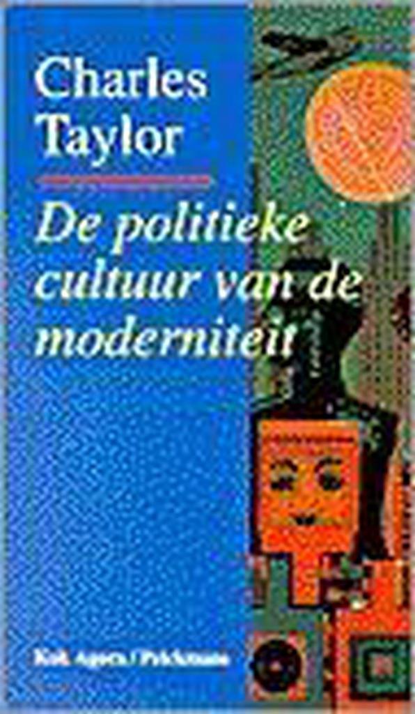 Politieke cultuur van de moderniteit 9789039106914 TAYLOR, Boeken, Filosofie, Gelezen, Verzenden