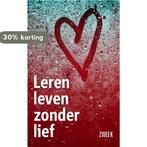 Leren leven zonder lief 9789079922468 Zweek, Verzenden, Zo goed als nieuw, Zweek