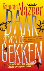Daar komen de gekken, of Hoe wij de wereld leerden begrijpen, Boeken, Verzenden, Gelezen, K. Nazeer