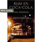 Rum En Coca Cola 9789056721206 Theo IJzermans, Verzenden, Theo IJzermans