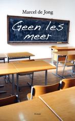 Geen les meer 9789054522416 Marcel de Jong, Boeken, Verzenden, Gelezen, Marcel de Jong