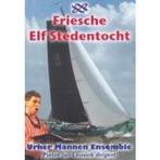 Friesche Elf Stedentocht - Urker Mannen Ensemble op DVD, Cd's en Dvd's, Verzenden, Nieuw in verpakking