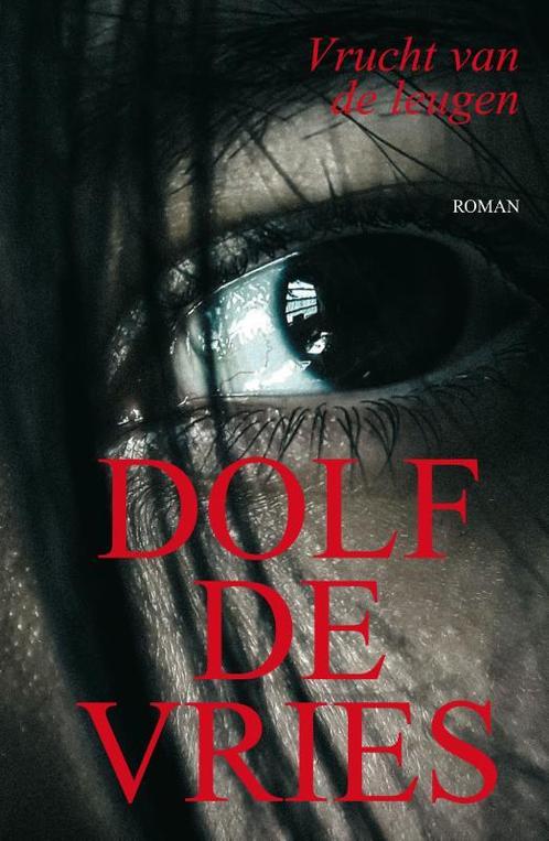 Vrucht van de leugen 9789038927022 Dolf de Vries, Boeken, Romans, Gelezen, Verzenden