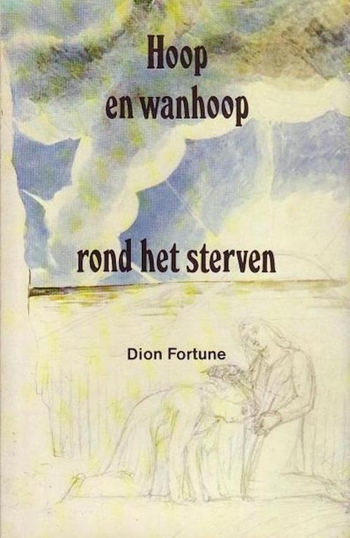 Hoop en wanhoop rond het sterven - Dion Fortune - 9789020254, Boeken, Gezondheid, Dieet en Voeding, Verzenden